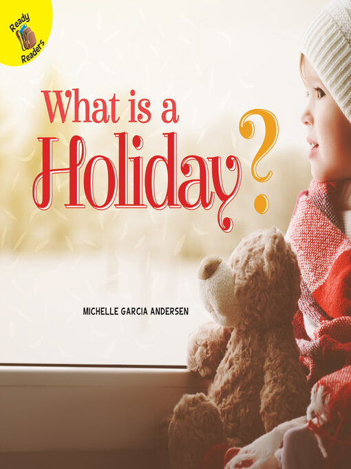 Title details for What is a Holiday? by Michelle Garcia Andersen - Wait list